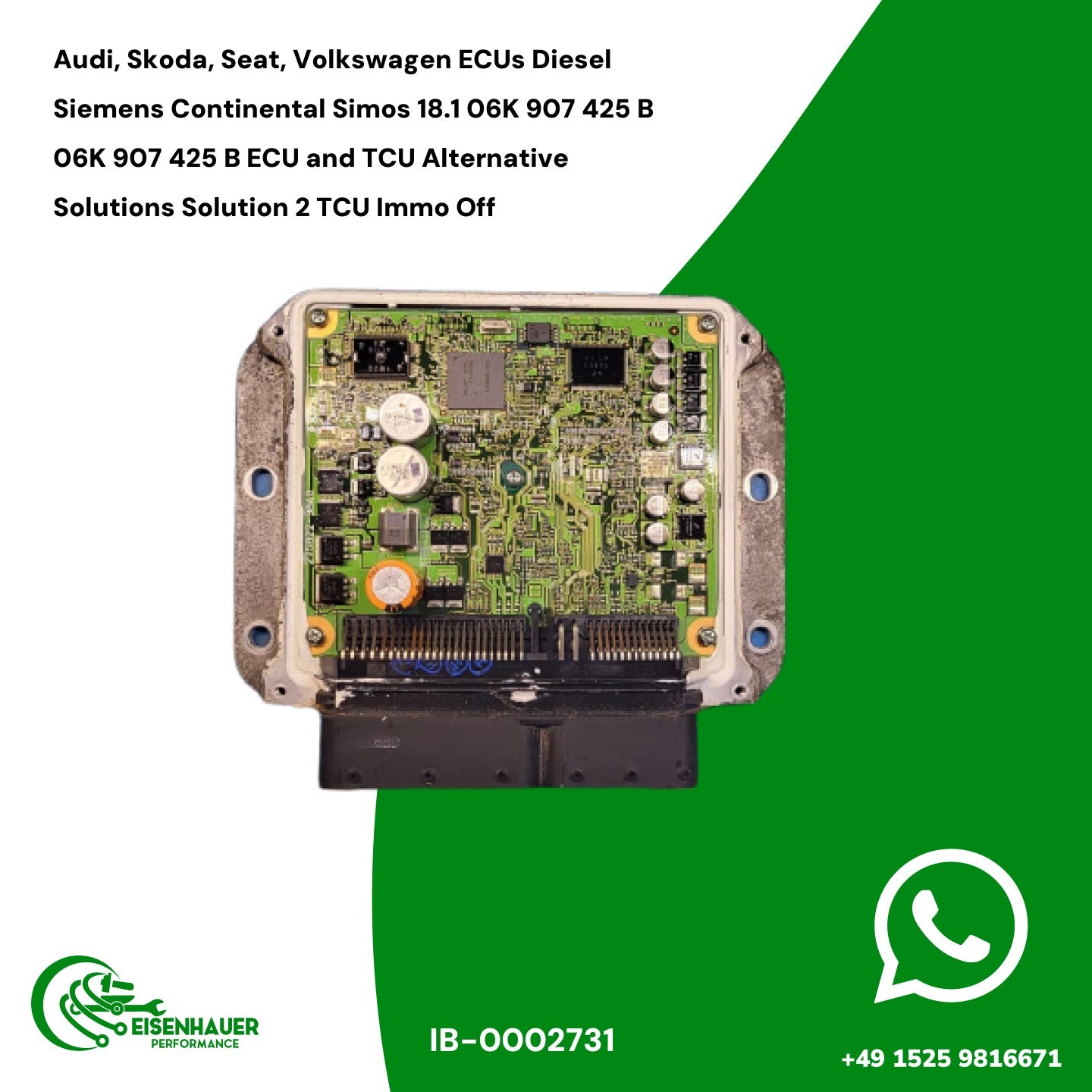 Audi, Skoda, Seat, Volkswagen ECUs Diesel Siemens Continental Simos 18.1 06K 907 425 B 06K 907 425 B ECU and TCU Alternative Solutions Solution 2 TCU Immo Off