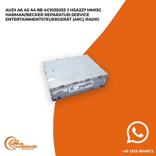Audi A6 A5 A4 8B 4G1035053 J HSA227 MMI3G Harman/Becker Reparatur Service Entertainmentsteuergerät (ARC) Radio