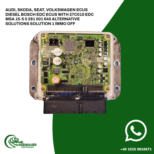 Audi, Skoda, Seat, Volkswagen ECUs Diesel Bosch EDC ECUs with 27C010 EDC MSA 15-5 0 281 001 640 Alternative Solutions Solution 1 Immo Off