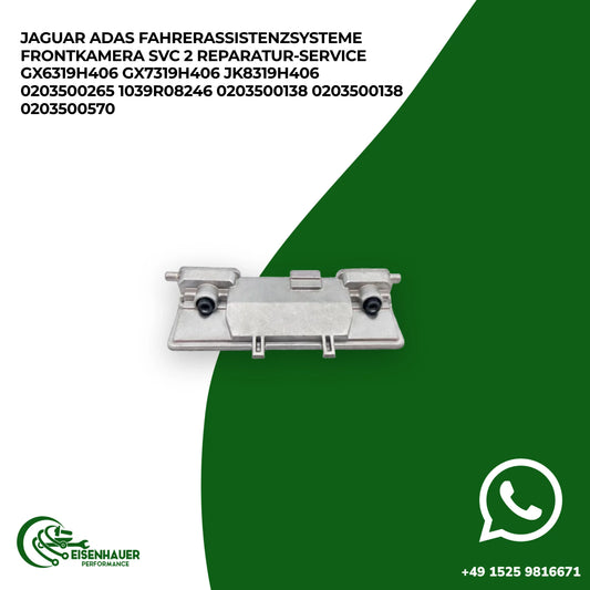 Jaguar ADAS Fahrerassistenzsysteme Frontkamera SVC 2 Reparatur Service GX6319H406 GX7319H406 JK8319H406 020…