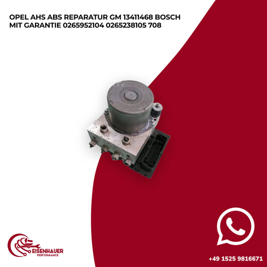 OPEL AHS ABS Reparatur GM 13411468 Bosch️ ️0265952104 0265238105 708